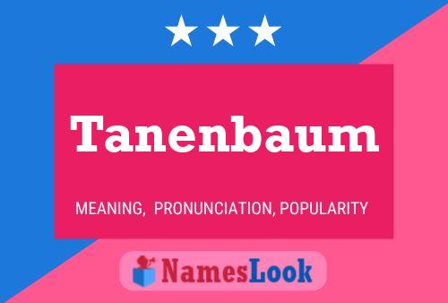 Tanenbaum Name Poster