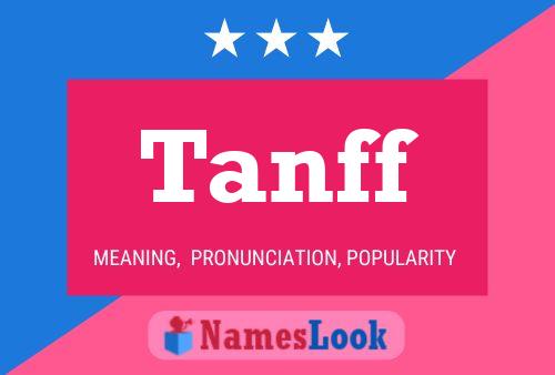 Tanff Name Poster