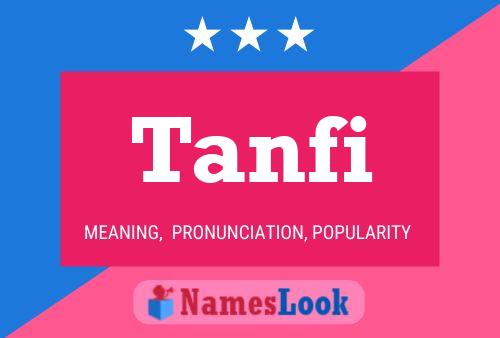 Tanfi Name Poster