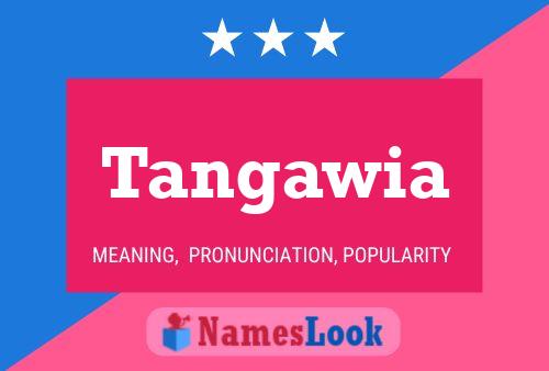 Tangawia Name Poster