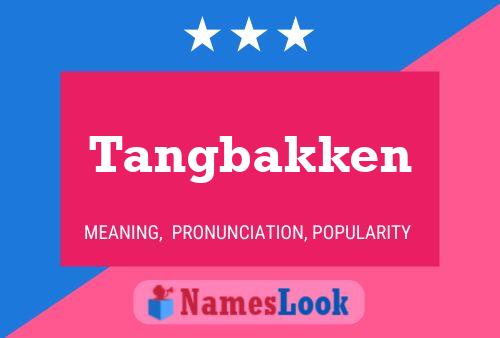 Tangbakken Name Poster