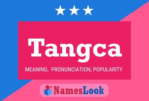 Tangca Name Poster