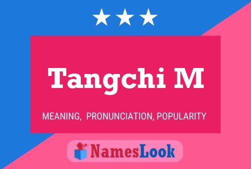 Tangchi M Name Poster