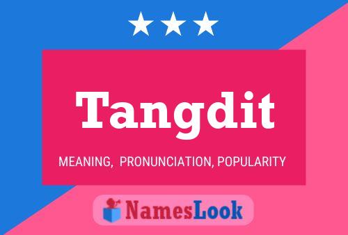 Tangdit Name Poster