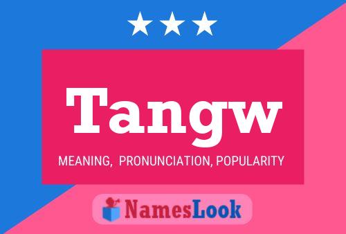 Tangw Name Poster