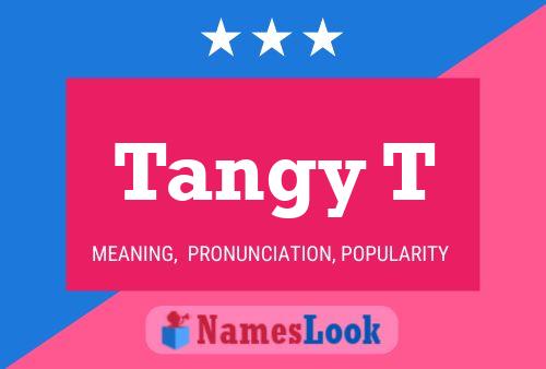 Tangy T Name Poster