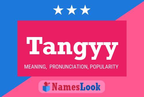 Tangyy Name Poster