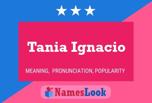 Tania Ignacio Name Poster