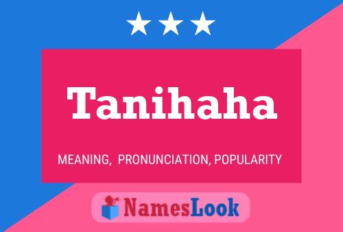 Tanihaha Name Poster