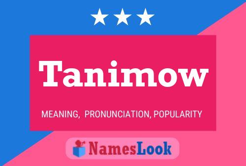 Tanimow Name Poster