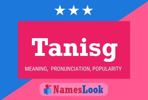 Tanisg Name Poster