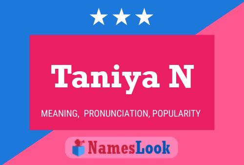 Taniya N Name Poster