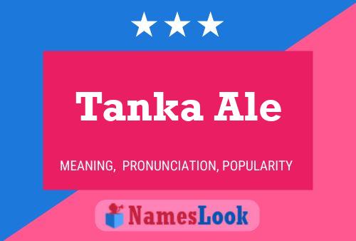 Tanka Ale Name Poster