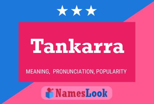 Tankarra Name Poster