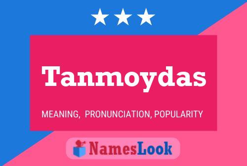 Tanmoydas Name Poster