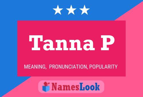 Tanna P Name Poster