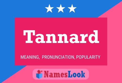 Tannard Name Poster