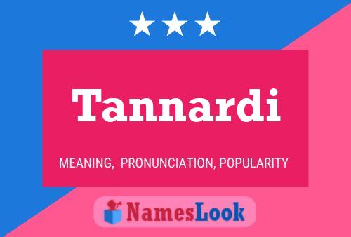 Tannardi Name Poster