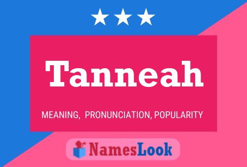 Tanneah Name Poster