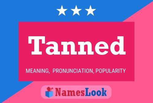 Tanned Name Poster