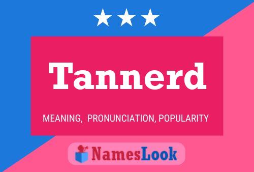 Tannerd Name Poster