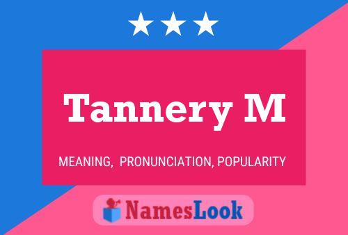 Tannery M Name Poster