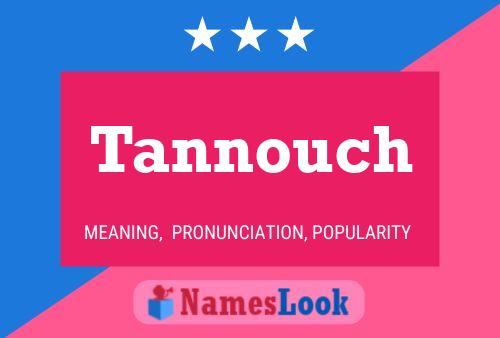 Tannouch Name Poster