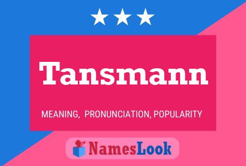 Tansmann Name Poster