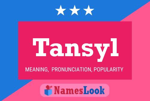 Tansyl Name Poster