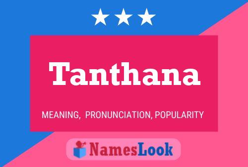 Tanthana Name Poster