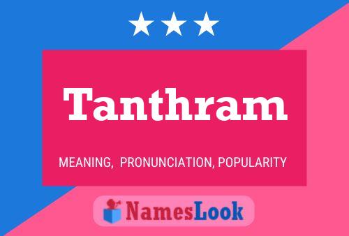 Tanthram Name Poster