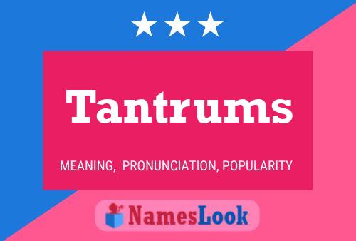 Tantrums Name Poster