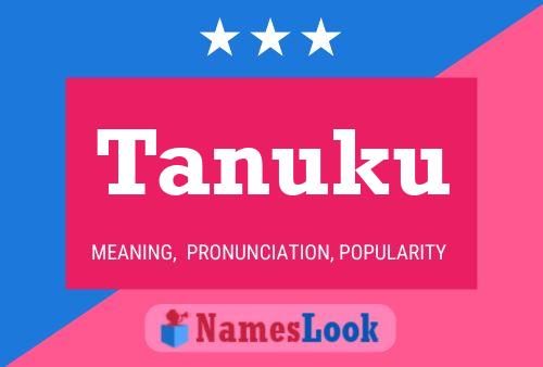 Tanuku Name Poster