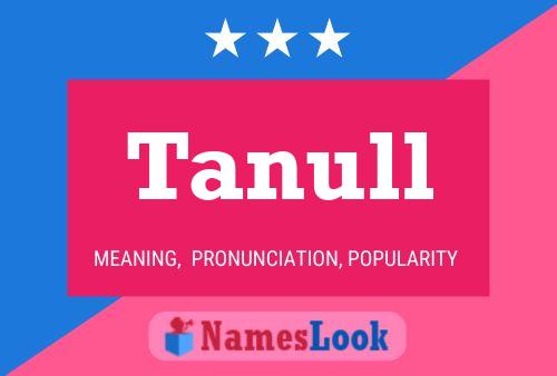 Tanull Name Poster