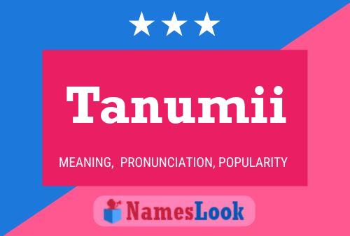 Tanumii Name Poster