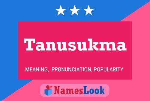 Tanusukma Name Poster