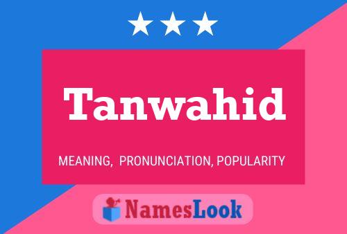 Tanwahid Name Poster