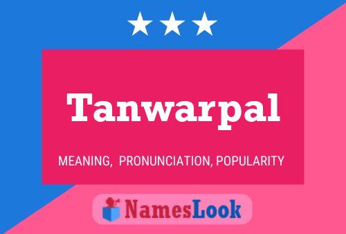 Tanwarpal Name Poster