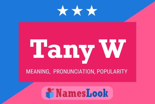 Tany W Name Poster