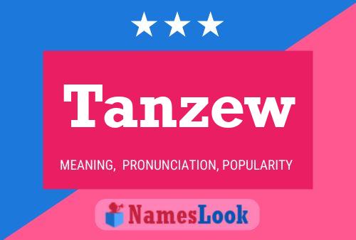 Tanzew Name Poster