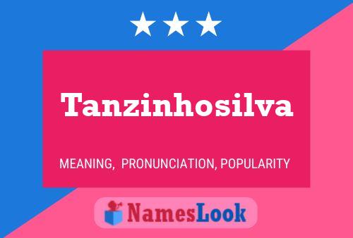 Tanzinhosilva Name Poster