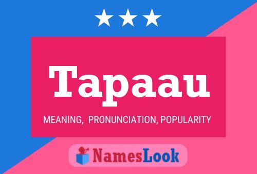 Tapaau Name Poster