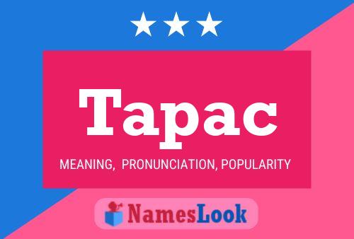 Tapac Name Poster