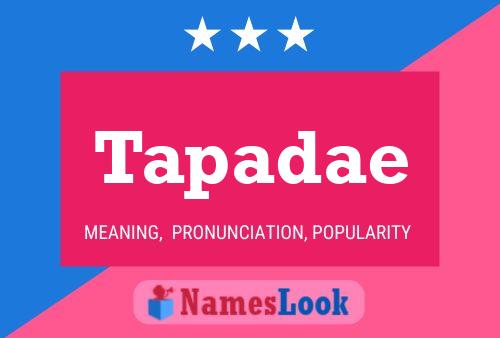 Tapadae Name Poster