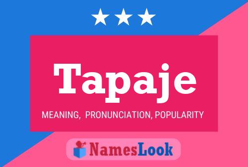 Tapaje Name Poster