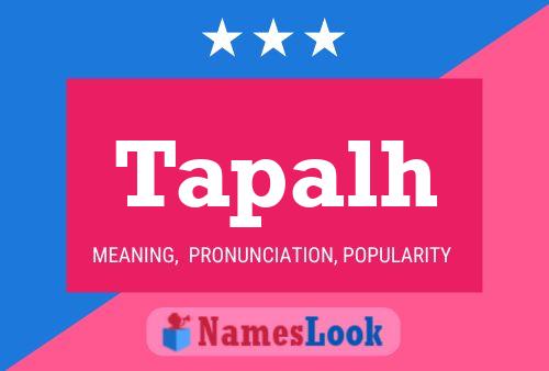 Tapalh Name Poster