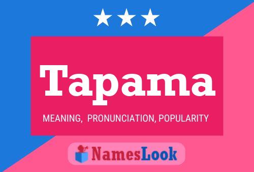 Tapama Name Poster