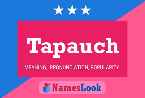 Tapauch Name Poster