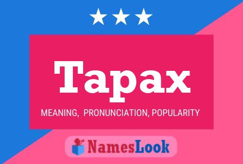 Tapax Name Poster