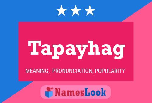 Tapayhag Name Poster